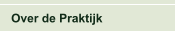 Over de Praktijk